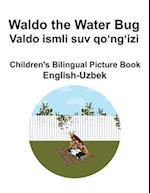 English-Uzbek Waldo the Water Bug / Valdo ismli suv qo&#699;ng&#699;izi Children's Bilingual Picture Book