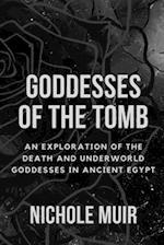 Goddesses of the Tomb