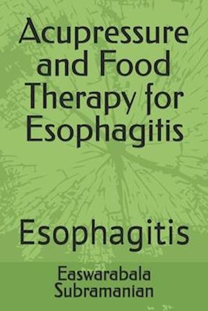 Acupressure and Food Therapy for Esophagitis