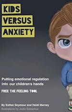 Kids Versus Anxiety