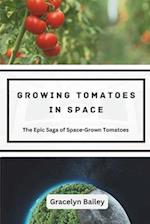 Growing Tomatoes in Space