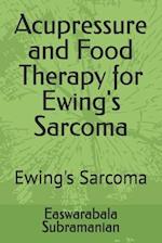 Acupressure and Food Therapy for Ewing's Sarcoma