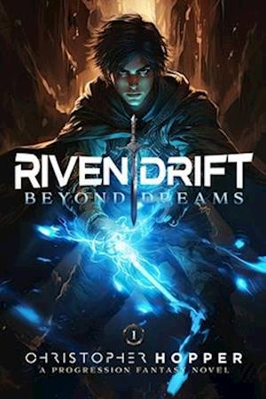 Beyond Dreams (Rivendrift Book 1)