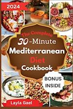 The Complete 30-minute Mediterranean Diet Cookbook