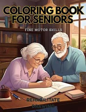 Coloring book for seniors, fine motor control.