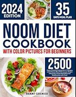 Noom Diet Cookbook with Color Pictures for Beginners: 2500 Days of Healthy Eating with 87 Recipes and 5 Weeks Meal Plan to Lose Weight Effectively and