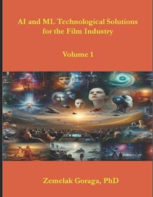 AI and ML Technological Solutions for the Film Industry