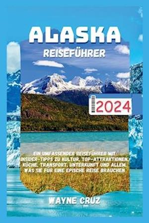 Alaska Reiseführer 2024