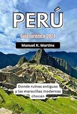 Perú Guía turístico 2024