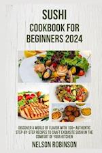 Sushi Cookbook for Beginners 2024