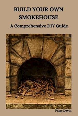 Build Your Own Smokehouse