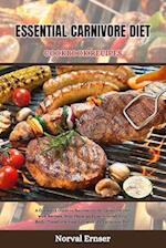 Essential Carnivore Diet Cookbook Recipes