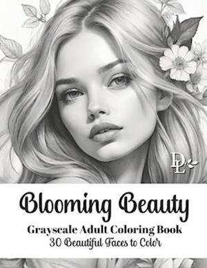 Blooming Beauty - Grayscale Adult Coloring Book