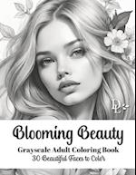 Blooming Beauty - Grayscale Adult Coloring Book