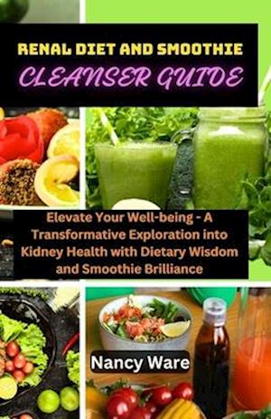 Renal Diet and Smoothie Cleanser Guide