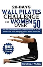 28-Days Wall Pilates Challenge For Women Over 50