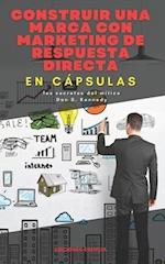 Construir una marca con marketing de respuesta directa, En Cápsulas