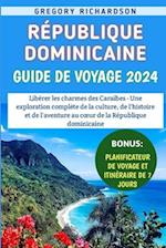 République Dominicaine Guide De Voyage 2024