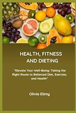 Health, Fitness and Dieting