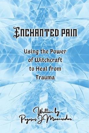 Enchanted Pain