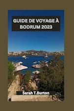 Guide de Voyage À Bodrum 2023