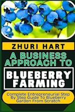 A Business Approach to Blueberry Farming