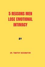 5 Reasons Men Lose Emotional Intimacy