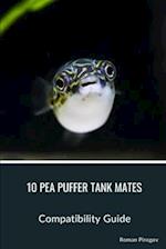 10 Pea Puffer Tank Mates