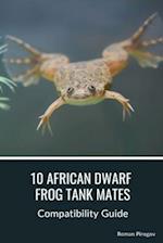 10 African Dwarf Frog Tank Mates