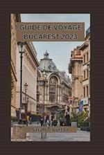 Guide de Voyage Bucarest 2023