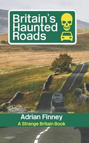 Britain's Haunted Roads