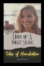 Diary of a Toilet Slave - Tides of Humiliation