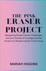 The Pink Eraser Project