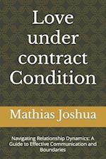 Love under contract Condition