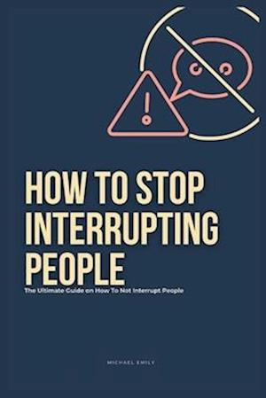 How To Stop Interrupting People