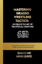Mastering Sikasso Wrestling Tactics