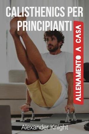 Calisthenics per Principianti