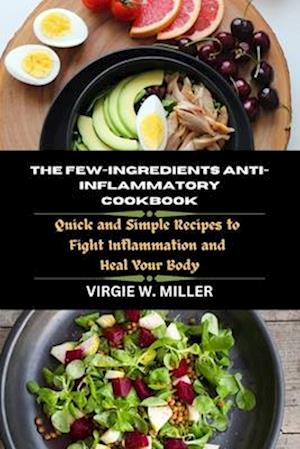 The few-Ingredients Anti-Inflammatory Cookbook