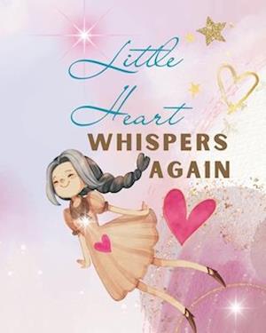 Little Heart Whispers Again