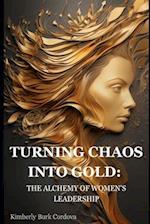 Turning Chaos Into Gold