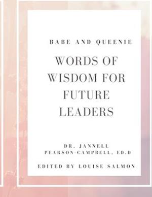 Babe and Queenie Words of Wisdom for Future Leaders