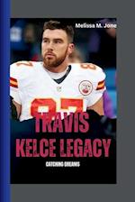 The Travis Kelce Legacy