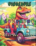 Coloring book dinosaurs with cars and vehicles, Dinosaurs on wheels.