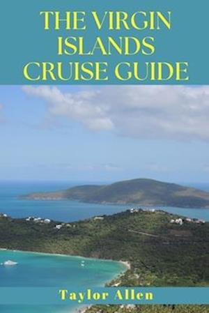 The Virgin Islands Cruise Guide