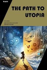 The Path to Utopia