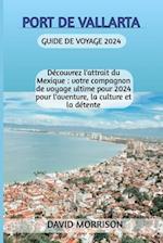 Port de Vallarta Guide de voyage 2024
