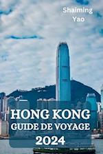 Hong Kong Guide de Voyage 2024