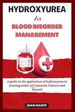 Hydroxyurea for blood disorder management