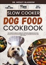 Slow Cooker Dog Food Cookbook