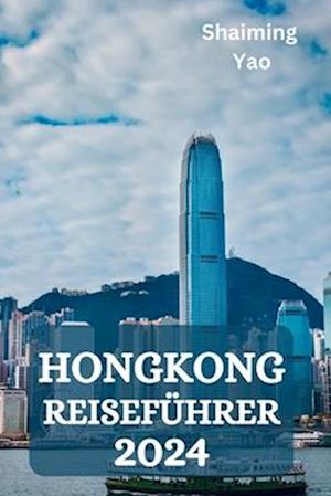 Hongkong Reiseführer 2024